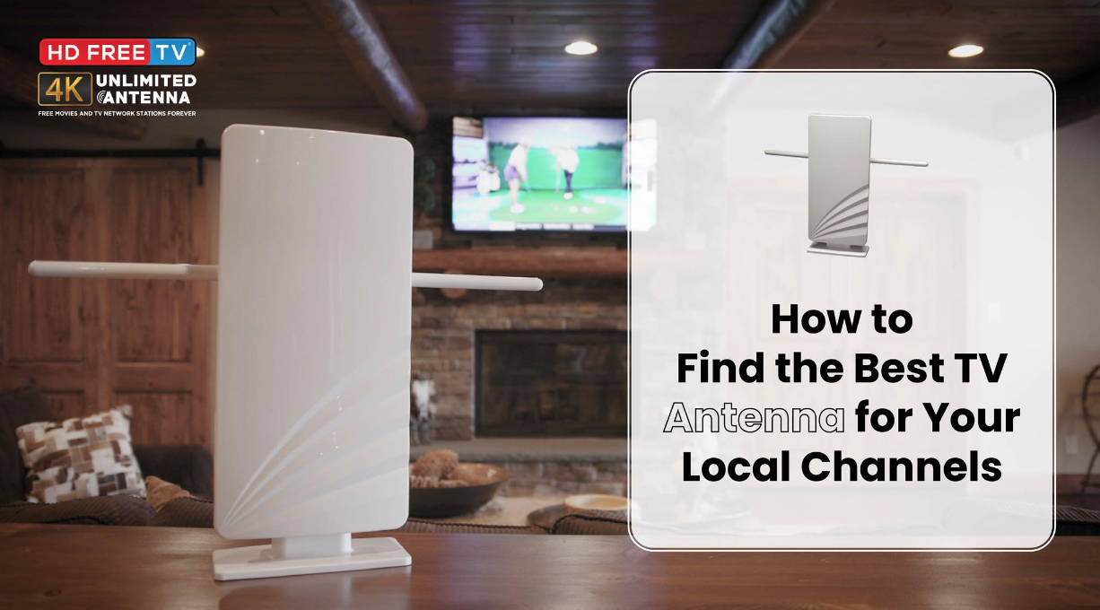 How to Find the Best TV Antenna for Your Local Channels