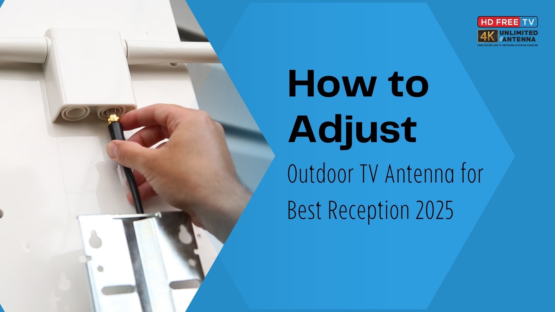 How to Adjust Outdoor TV Antenna for Best Reception 2025