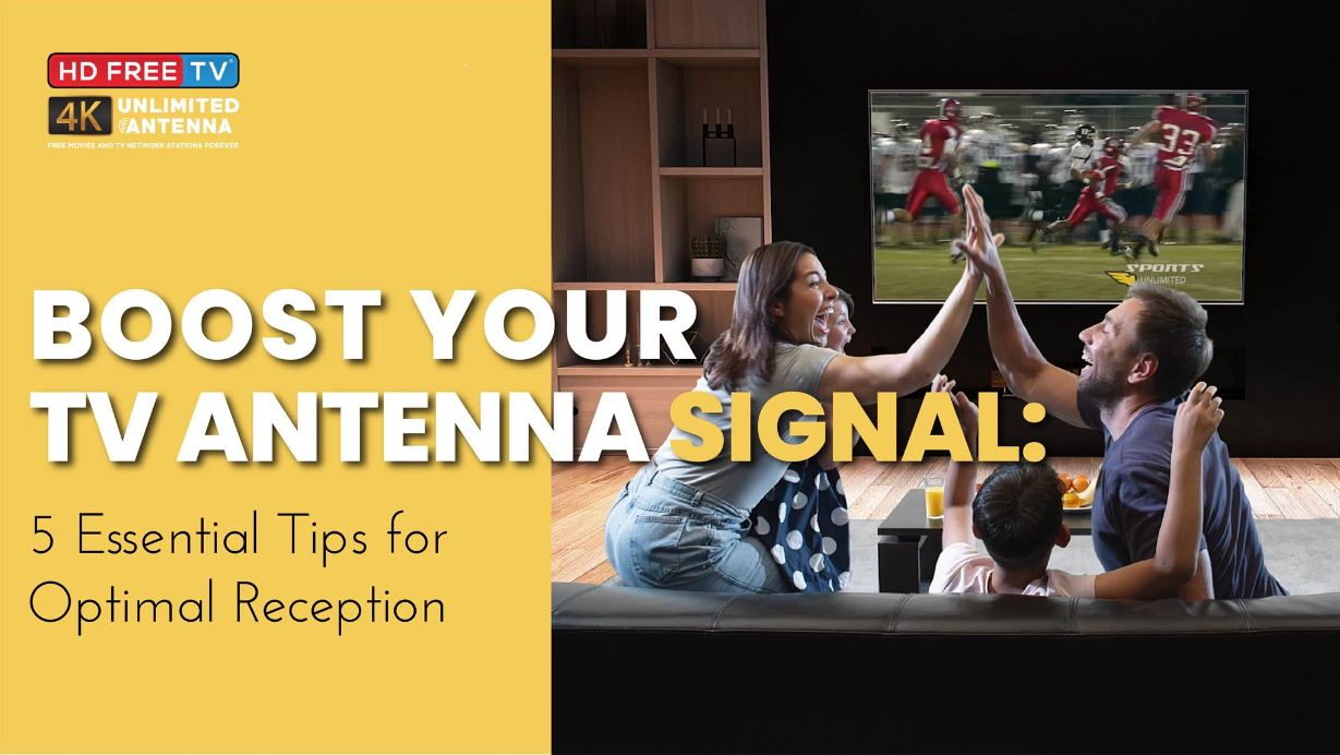 Boost Your TV Antenna Signal: 5 Essential Tips for Optimal Reception